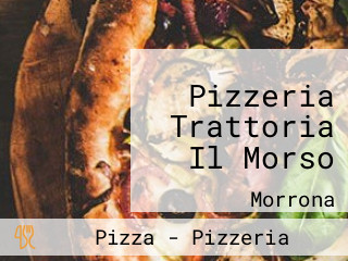 Il Morso Pizzeria Trattoria