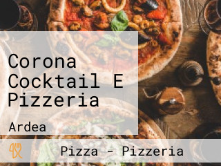 Corona Cocktail E Pizzeria