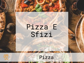 Pizza E Sfizi