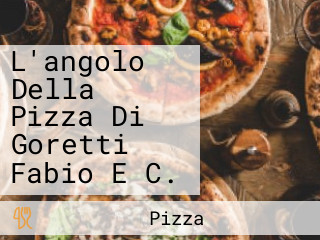L'angolo Della Pizza Di Goretti Fabio E C.