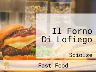 Il Forno Di Lofiego