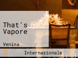 That's Vapore