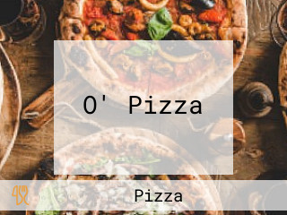 O' Pizza