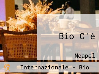 Bio C'è