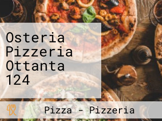 Osteria Pizzeria Ottanta 124