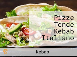 Pizze Tonde Kebab Italiano