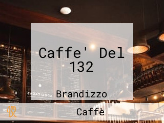 Caffe' Del 132