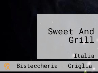 Sweet And Grill