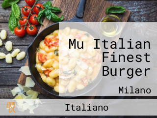 Mu Finest Italian Burger