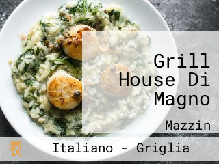 Grill House Di Magno