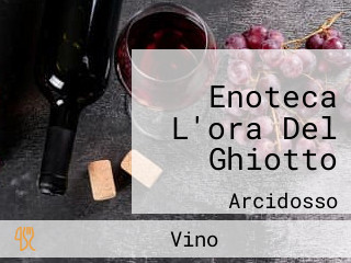 Enoteca L'ora Del Ghiotto