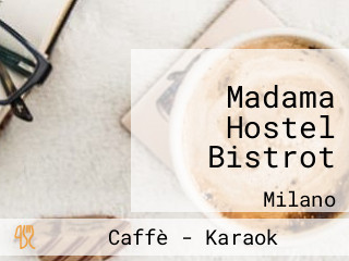 Madama Hostel Bistrot