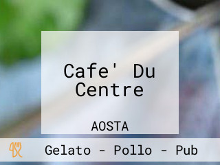 Cafe' Du Centre