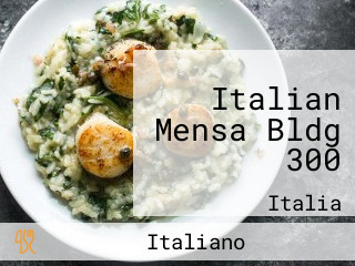 Italian Mensa Bldg 300