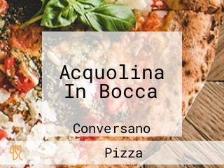 Acquolina In Bocca