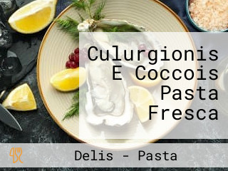 Culurgionis E Coccois Pasta Fresca