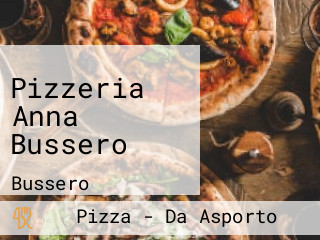 Pizzeria Anna Bussero