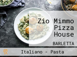 Zio Mimmo Pizza House