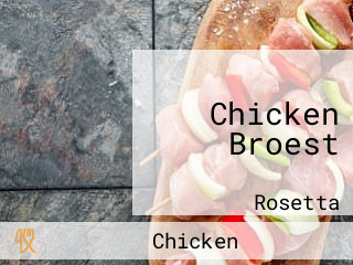 Chicken Broest