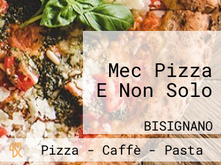 Mec Pizza E Non Solo