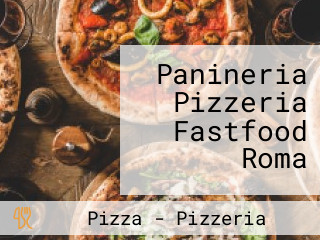 Panineria Pizzeria Fastfood Roma