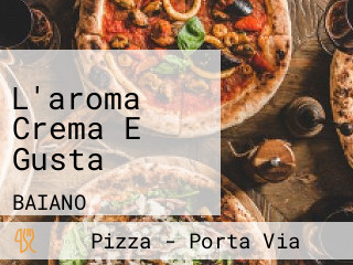 L'aroma Crema E Gusta