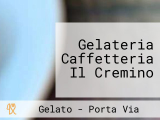 Gelateria Caffetteria Il Cremino