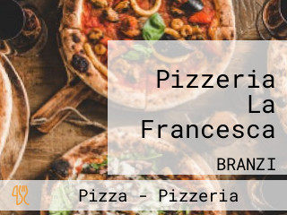 Pizzeria La Francesca