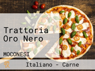 Trattoria Oro Nero