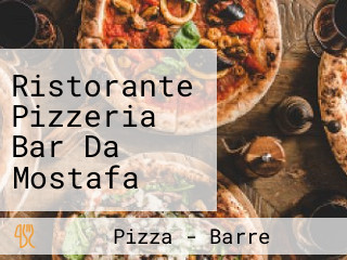Ristorante Pizzeria Bar Da Mostafa Forno A Legna