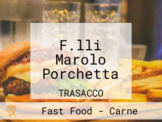 F.lli Marolo Porchetta