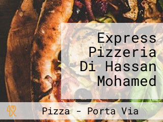 Express Pizzeria Di Hassan Mohamed