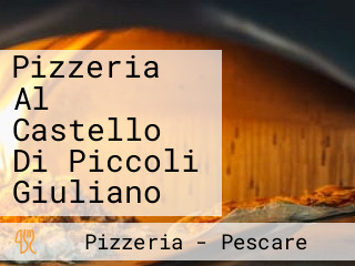 Pizzeria Al Castello Di Piccoli Giuliano