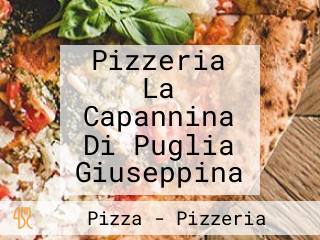 Pizzeria La Capannina Di Puglia Giuseppina