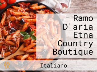 Ramo D'aria Etna Country Boutique