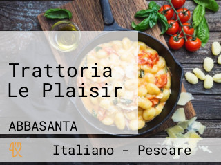 Trattoria Le Plaisir