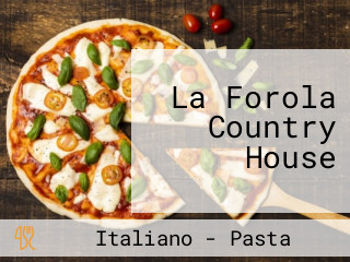 La Forola Country House