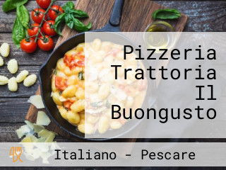 Pizzeria Trattoria Il Buongusto