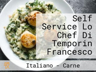 Self Service Lo Chef Di Temporin Francesco