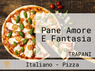 Pane Amore E Fantasia