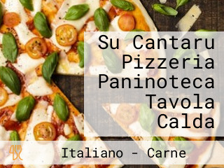 Su Cantaru Pizzeria Paninoteca Tavola Calda