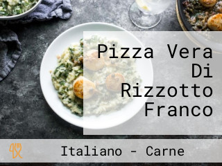 Pizza Vera Di Rizzotto Franco