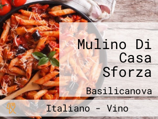 Mulino Di Casa Sforza