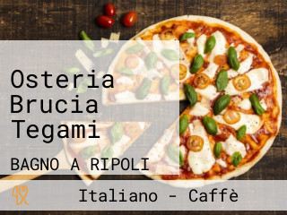 Osteria Brucia Tegami