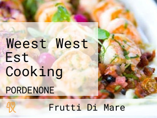 Weest West Est Cooking