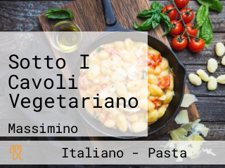 Sotto I Cavoli Vegetariano