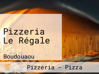 Pizzeria Le Régale