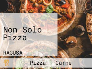 Non Solo Pizza