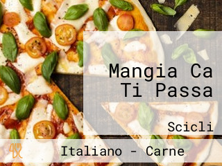 Mangia Ca Ti Passa