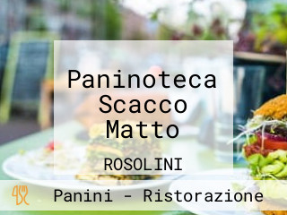 Paninoteca Scacco Matto